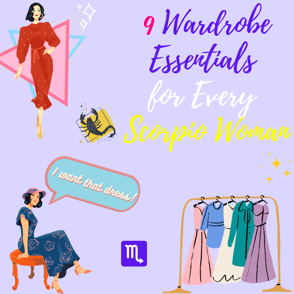 9 Wardrobe Essentials for Scorpio Woman